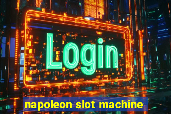 napoleon slot machine